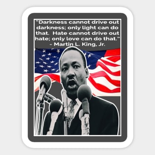 T-shirt With Inspiring Quote By "Martin Luther King Jr". On Love And Light MLK Quote Sticker